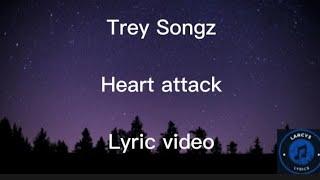 Trey Songz - Heart attack lyric video