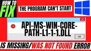 [2022] How To Fix api-ms-win-core-path-l1-1-1.dll Missing Error Not found  Windows 10/11/7 32/64bit
