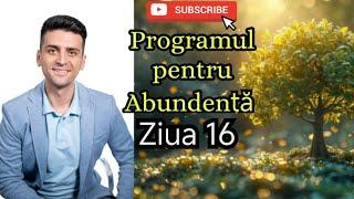 Programul pentru Abundență Ziua 16 Om Vardhanam Namah Meditatie ghidata incepatori Vibratii Inalte