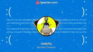 OofyFly - Broken Dreams