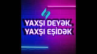 Yaxşı deyək , yaxşı eşidək TV veriliş Canlı Axın