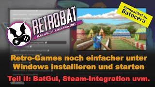 Retro-Gaming mit RetroBat (2): Konfiguration mit BatGui, Steam-Integration, Sammlungen, CHDs...