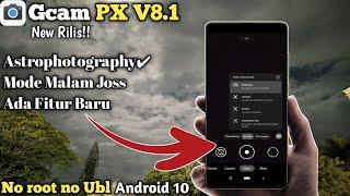 New Release!! Gcam PX v8.1 Urnyx05 Fitur Baru | Android 10