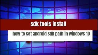 sdk tools install and path setting | how to set android sdk path in windows 10