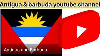 Antigua & barbuda best youtube channel / Antigua youtubers