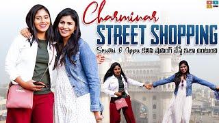 Charminar Street Shopping || Sruthi & Appu Kalisi shopping chesthe ila untundhi || Mahanati 2.O