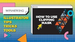 Illustrator Tips Tricks Tools | How to use clipping mask | For Beginners 101