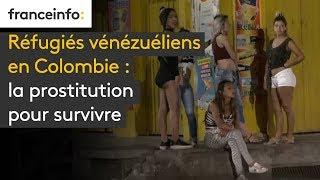 Réfugiés vénézuéliens en Colombie : la prostitution pour survivre