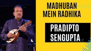 Madhuban Mein Radhika Nache Re | Pradipto Sengupta Live | NCPA Mumbai |