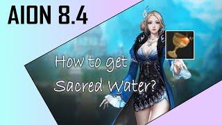AION 8.4 All Possible Ways How To Get Sacred Water