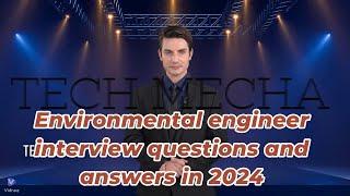 Environmental engineer interview questions and answers in 2024 (For Fresher and Experience Pro)