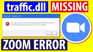 Traffic.dll Missing Zoom | The Code execution cannot proceed because traffic.dll was not found zoom