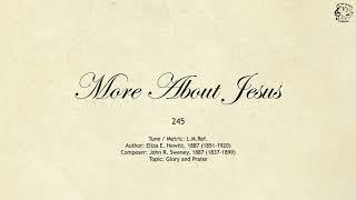 245 More About Jesus || SDA Hymnal || The Hymns Channel