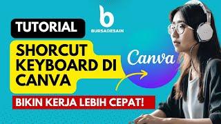 TUTORIAL CANVA BAHASA INDONESIA   SHORTCUT DESAIN CANVA - PART 1