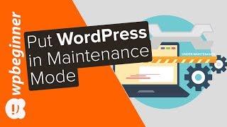 How to Put Your WordPress Site in Maintenance Mode