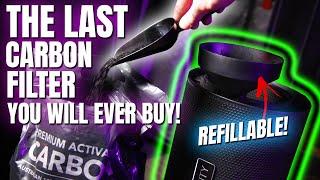 The Last Carbon Filter You Will Ever Buy! Refillable Carbon Filter!