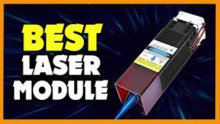 Top 5 Best Laser Module 2023