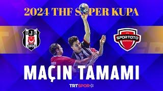 Maçın Tamamı | Spor Toto - Beşiktaş  "Hentbol Erkekler Süper Kupa"