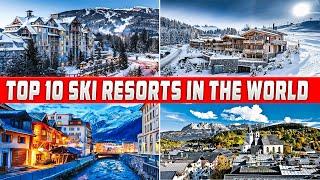 Ultimate Countdown:  Top 10 Ski Resorts in the World