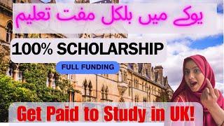 Uk main bilkul muft parhaye- Uk scholarships for Pakistani - fully paid scholarships UK