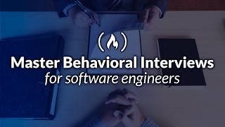 Master Behavioral Interviews (for Software Engineers)