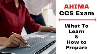 AHIMA CCS Exam   What To Learn & How to Prepare