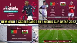 NEW MENU & SCOREBOARD FIFA WORLD CUP QATAR 2022 || FOR PES 2021 & FOOTBALL LIFE 2023 || SIDER & CPK