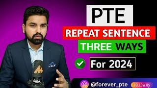 Repeat Sentence [Three Ways] | PTE Repeat sentences Tips by Forever PTE