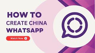 how to create china whatsapp account in 2024