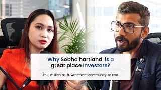 Why Sobha Hartland is a great place for investors?