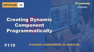#110 Create Dynamic Component Programmatically | Angular Dynamic Component | Complete Angular Course
