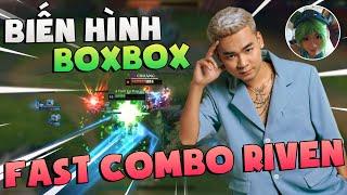 QUANG CUỐN RIVEN BIẾN HÌNH BOX BOX THỰC HIỆN FAST COMBO ĐIÊU LUYỆN TIÊU DIỆT SETT TOP