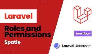 Roles and Permissions in Laravel Jetstream (Inertia.js) - Spatie package