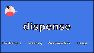 DISPENSE - Meaning and Pronunciation
