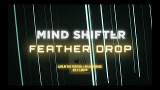 MIND SHIFTER - Feather Drop (Live) @ FAZ FESTIVAL / Roland Space