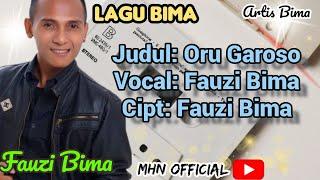 Fauzi Bima-Oru Garoso (Lagu Bima)