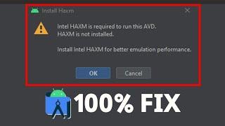 How To Fix Intel HAXM is required to run this AVD in Android Studio