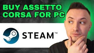 How To Buy Assetto Corsa For PC (2024) - FULL GUIDE!