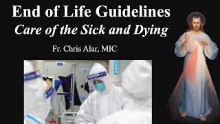 End of Life Guidelines: Care of the Sick and Dying - Explaining the Faith