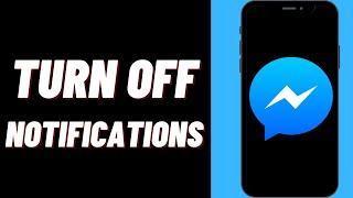 How To Turn Off Messenger Notifications On iPhone