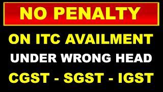 ITC availment under wrong head should not be penalised: High Court Ruling | GST Library | TaxGPT