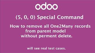 How to use (5, 0, 0) Special Command in Odoo | how to remove all one2many records
