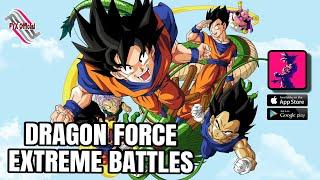 Dragon Force: Extreme Battle - Dragon Ball RPG ( New Game ) Gameplay Android