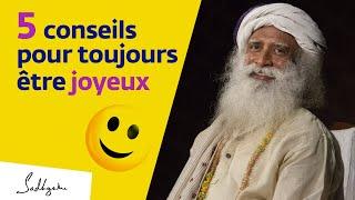 5 conseils pour être toujours joyeux | Sadhguru Français