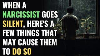 When A Narcissist Goes Silent, Here's A Few Things That May Cause Them To do So | NPD | Narcissism