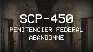 SCP-450 - Pénitencier Fédéral Abandonné