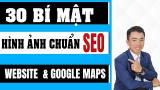 Tập 2: Hướng dẫn SEO hình ảnh nâng cao chuẩn Google mới 2024 | 30 Bí Mật hình ảnh SEO WordPress Maps