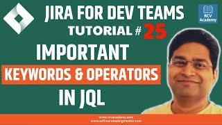 JIRA Tutorial #25 - Important Keywords and Operators in JQL