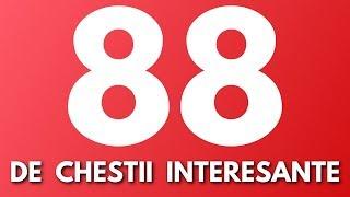 88 de Chestii Interesante #2