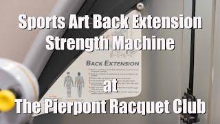 Sports Art Back Extension strength machine at Pierpont Racquet Club.